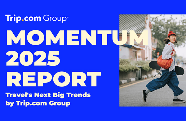Trip.com Group ʹ Momentum 2025 ù÷ͧǷѧçչ