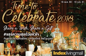 Index Living Mall "Time To Celebrate 2018" �������آ�������㨡Ѻ�ش�ͧ��ѭ�Ѵ����� �ҡ �Թ�硫� �Կ��������